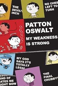 Primary photo for Patton Oswalt: My Weakness Is Strong