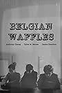 Belgian Waffles (2010)