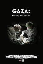 Gaza: Health Under Siege (2018)