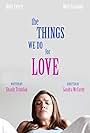 The Things We Do for Love (2015)