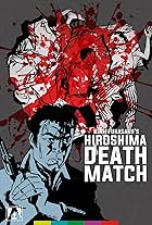 Hiroshima Death Match