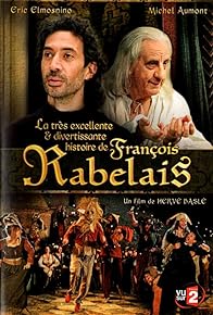 Primary photo for La très excellente et divertissante histoire de François Rabelais