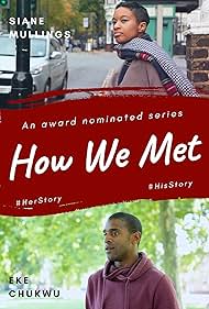 Eke Chukwu and Siane Faye in How We Met (2018)