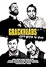 Crackheads (2013) Poster