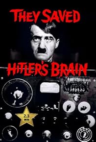 Primary photo for They Saved Hitler's Brain