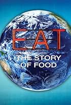 Eat: The Story of Food (2014)