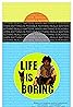 Life Is Boring (2016) Poster