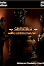 Cheating.. With Good Intentions! (2012)