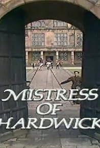 Primary photo for Mistress of Hardwick