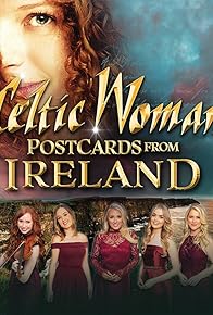 Primary photo for Celtic Woman: Postcards from Ireland