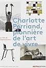 Charlotte Perriand: Pioneer in the Art of Living (2019)