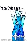 Trace Evidence (2020)