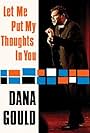 Dana Gould: Let Me Put My Thoughts in You. (2009)