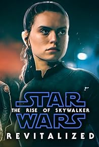 Primary photo for Star Wars: The Rise of Skywalker - Revitalized