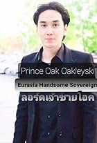 Prince Oak Oakleyski in Prince Oak Oakleyski: Eurasia Handsome Sovereign (2022)