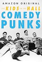 The Kids in the Hall: Comedy Punks