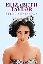 Elizabeth Taylor: Rebel Superstar