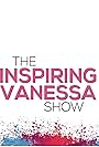 The Inspiring Vanessa Show - Talk Show (2020)