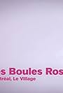 Les Boules Roses (2011)