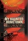 My Haunted Hometown (2024)