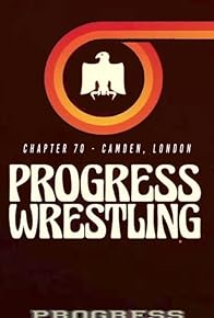 Primary photo for Progress Wrestling Chapter 70