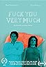 Fuck You Very Much (2017) Poster