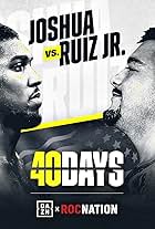 Andy Ruiz Jr. and Anthony Joshua in 40 Days: Joshua vs. Ruiz Jr. (2019)