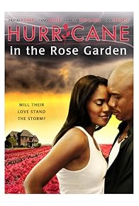 Primary photo for Hurricane in the Rose Garden