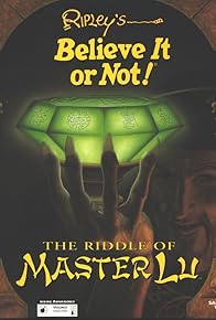 Primary photo for Ripley's Believe It or Not!: The Riddle of Master Lu