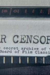 Primary photo for Dear Censor... The secret archive of the British Board of Film Classification