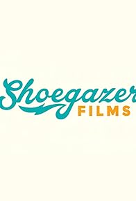 Primary photo for Shoegazer Films: Shorts and Sketches