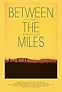 Between the Miles (2015)