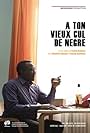 À ton vieux cul de nègre (2011)