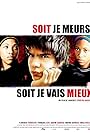 Soit je meurs, soit je vais mieux (2008)