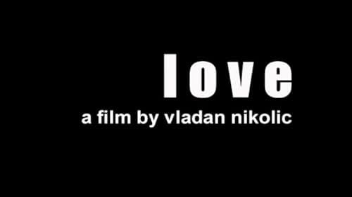 Trailer for the film "love" by Vladan Nikolic, starring Sergej Trifunovic, Geno Lechner and Didier Flamand.