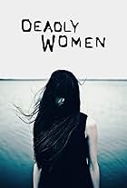 Deadly Women (2005)