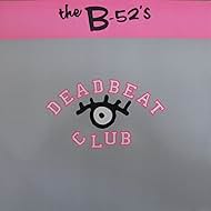 The B-52's: Deadbeat Club (1990)