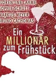 Ein Millionär zum Frühstück (2001)