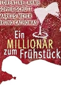 Primary photo for Ein Millionär zum Frühstück