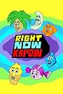 Right Now Kapow (2016)