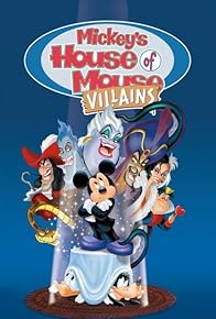 Primary photo for Mickey's House of Villains