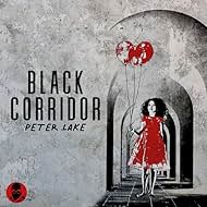 Peter Lake: Black Corridor (2021)