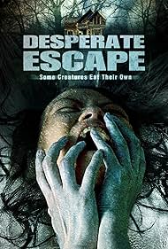 Desperate Escape (2007)