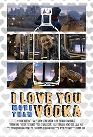 I Love You More Than Vodka (2016)