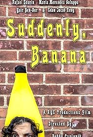 Suddenly, Banana (2018)