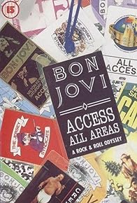 Primary photo for Bon Jovi: Access All Areas - A Rock & Roll Odyssey