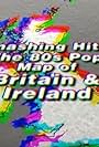 Smashing Hits! The 80s Pop Map of Britain & Ireland (2018)