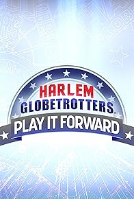 Primary photo for Harlem Globetrotters: Play It Forward