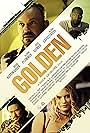 Brian Austin Green, Rafael Siegel, Robert Miano, Glenn Plummer, Rachel Powell, Lamondo Hill II, Jayden Lee, Gregory Wilker, Justin Nesbitt, Nick Leisure, Martin Moody, Massi Furlan, David Fernandez Jr., Patricio Doren, Alena Savostikova, Marilyn Uribe, Justin Clare, and Josh Gilmer in Golden