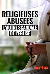 Primary photo for Religieuses abusées, l'autre scandale de l'Église